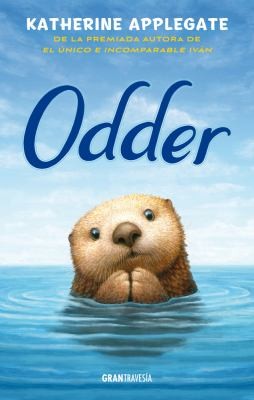 Katherine A. Applegate: Odder (Spanish language, 2023, Editorial Oceano de Mexico)