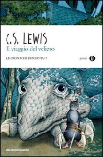 C.S. Lewis: Il viaggio del veliero (Italian language, 2010, Oscar Mondadori)