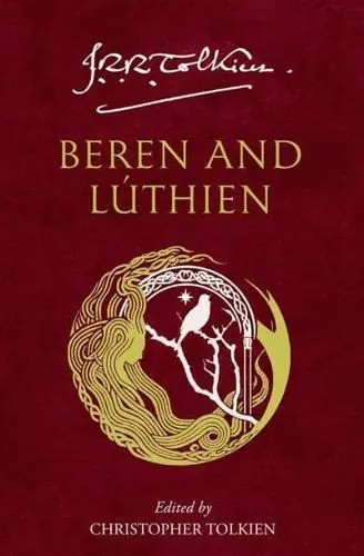 J.R.R. Tolkien, Christopher Tolkien: Beren and Lúthien (2023, HarperCollins Publishers Limited)