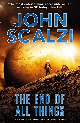 John Scalzi: The End of All Things (Tor)