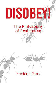 Frederic Gros: Disobey (2020, Verso Books)