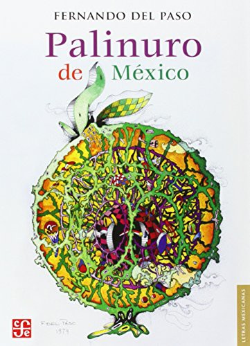 Fernando del Paso Morante: Palinuro de México (Paperback, Fondo de Cultura Economica USA)
