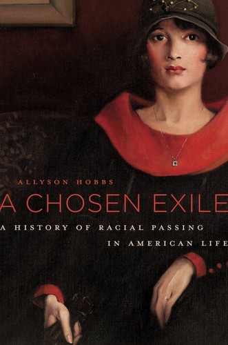 Allyson Hobbs: A Chosen Exile (Hardcover, 2014, Harvard University Press)