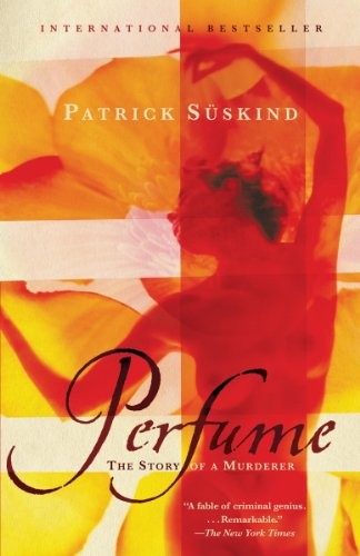 Patrick Süskind: Perfume: The Story of a Murderer (Vintage International) (Vintage)
