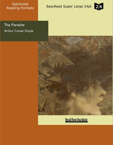 Arthur Conan Doyle: The Parasite A Story (Paperback, ReadHowYouWant.com)