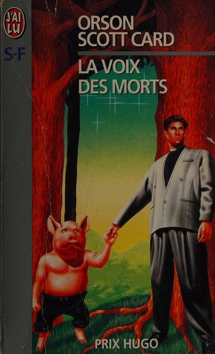 Orson Scott Card: La voix des morts (French language, 1999, Ed. J'ai lu)