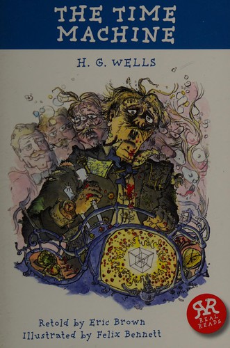 H. G. Wells OG, Eric Brown, Felix Bennett: Time Machine (2008, Real Reads Ltd., Real Reads)