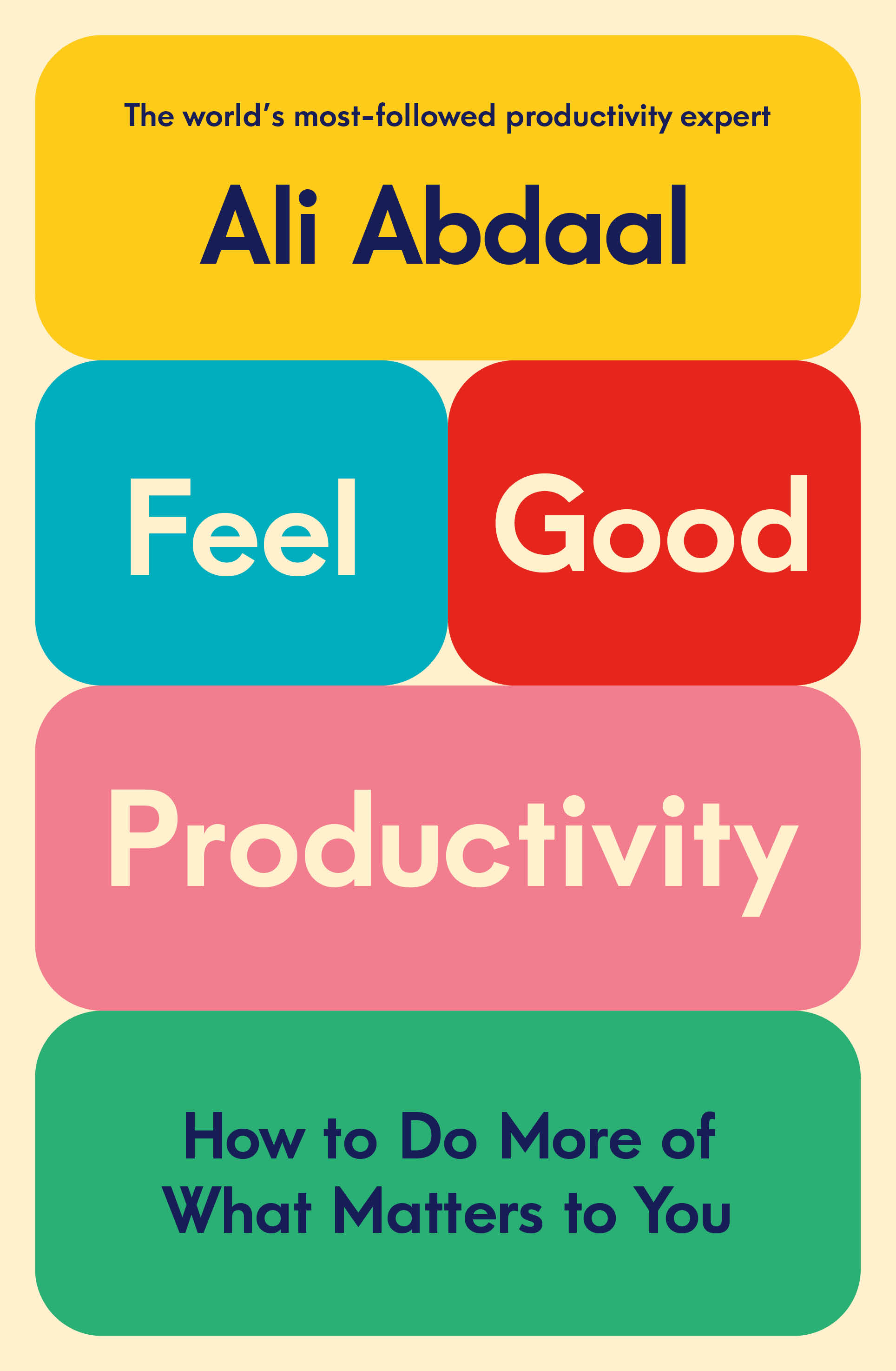 Ali Abdaal: Feel-Good Productivity (2023, Cornerstone Press Chicago)