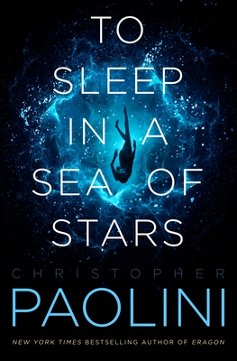 Christopher Paolini OG: To Sleep in a Sea of Stars (Paperback, 2021, Tor Books)