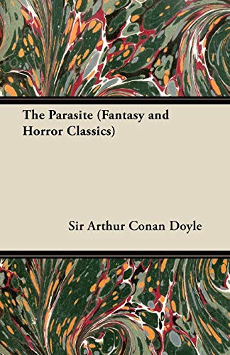 Arthur Conan Doyle: The Parasite (Paperback, Fantasy and Horror Classics)