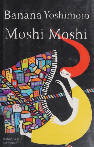 Banana Yoshimoto: Moshi Moshi (2016)