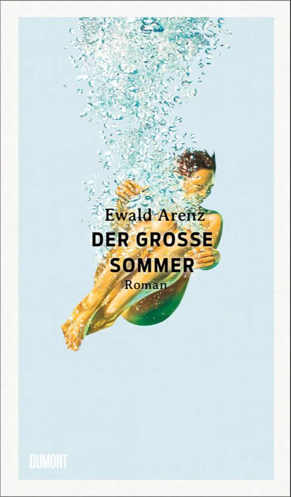 Ewald Arenz: Der große Sommer (German language, 2021, DuMont Buchverlag)