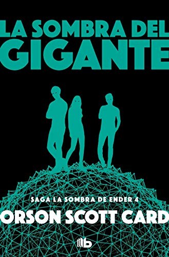 Orson Scott Card, Rafael Marín Trechera: La sombra del gigante (Paperback, B de Bolsillo (Ediciones B), B de Bolsillo)