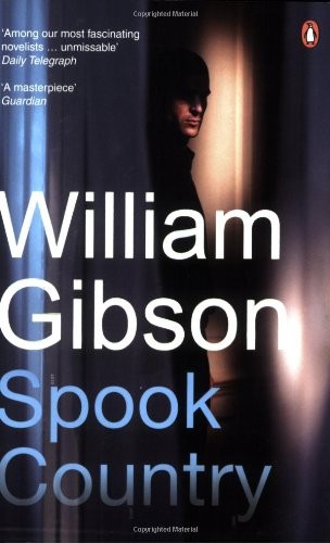 William F. Gibson (duplicate), William Gibson (Duplicate), William Gibson, BA: Spook Country (Paperback, 2008, Penguin Books)