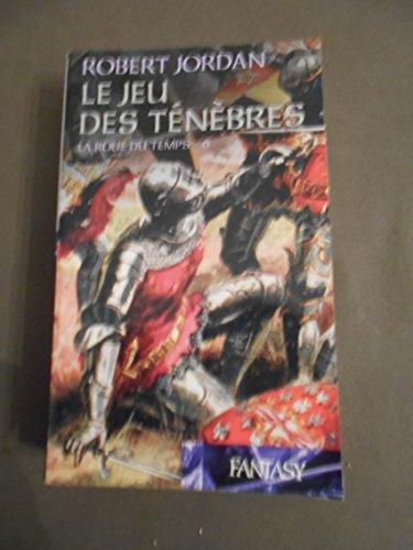 Robert Jordan: Le jeu des ténèbres (French language, 2006)