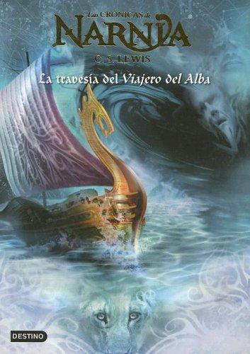 C.S. Lewis: La Travesia Del Viajero Del Alba (Paperback, Spanish language, Destino Ediciones, Destino)
