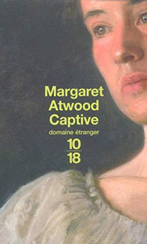 Margaret Atwood OG: Captive (French language, 2003, 10/18)