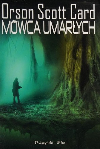 Orson Scott Card: Mówca umarłych (Polish language, 2013, Prószyński Media)