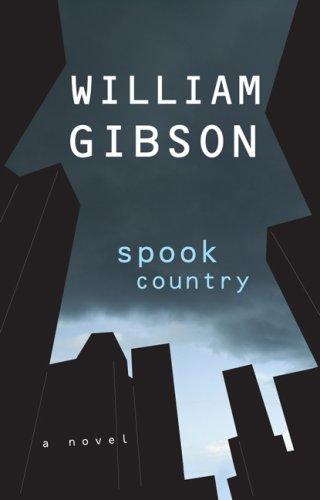 William Gibson (Duplicate): Spook Country (2007, Putnam Adult)