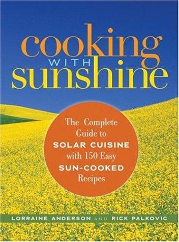 Lorraine Anderson, Rick Palkovic: Cooking with Sunshine (Paperback, Marlowe & Company)