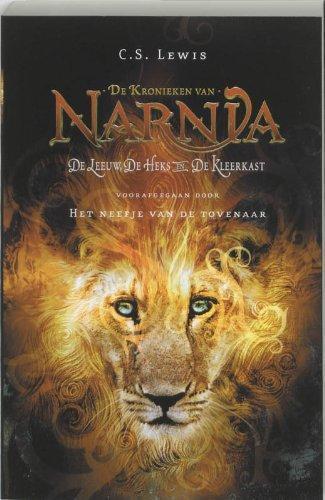 C.S. Lewis: De leeuw, de heks en de kleerkast, voorafgegaan door Het neefje van de tovenaar (De kronieken van Narnia) (Dutch language, 2005)