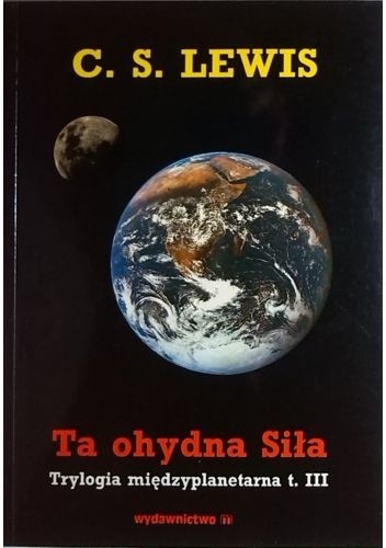 C.S. Lewis: Ta ohydna Siła (Paperback, Polish language, 1993, Wydawnictwo m)