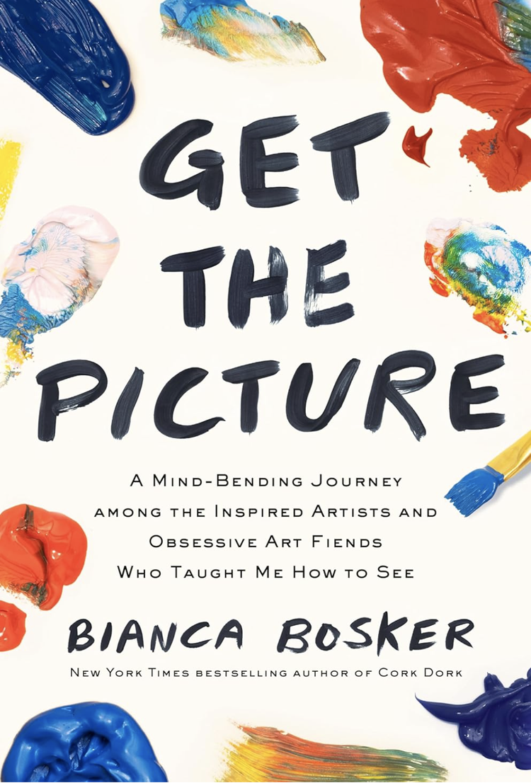 Bianca Bosker: Get the Picture (2024, Penguin Publishing Group)