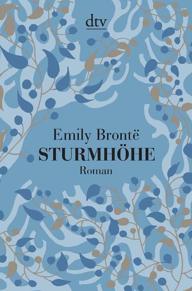 Emily Brontë: Die Sturmhohe (German language, 2014, dtv Verlagsgesellschaft)