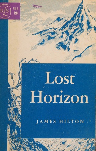 James Hilton: Lost horizon (Riverside literature series) (1962, Published for Morrow by Houghton Mifflin)