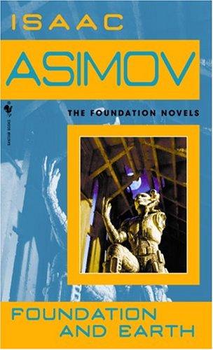 Isaac Asimov: Foundation and Earth (Paperback, Spectra)