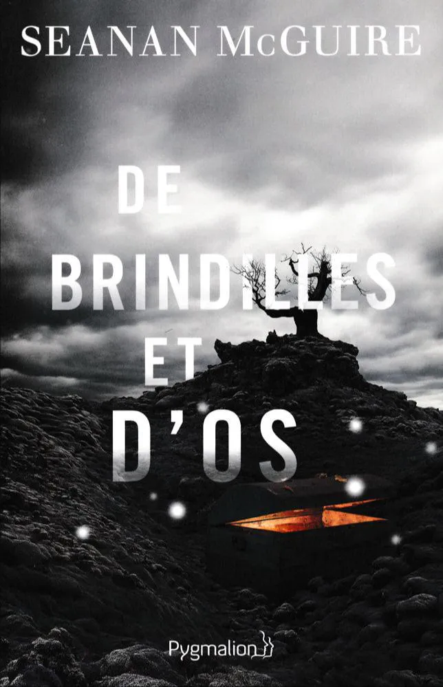 Seanan McGuire: De brindilles et d'os (French language, 2022, Pygmalion)