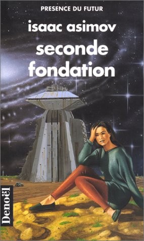 Isaac Asimov: Seconde Fondation (Isaac Asimov)