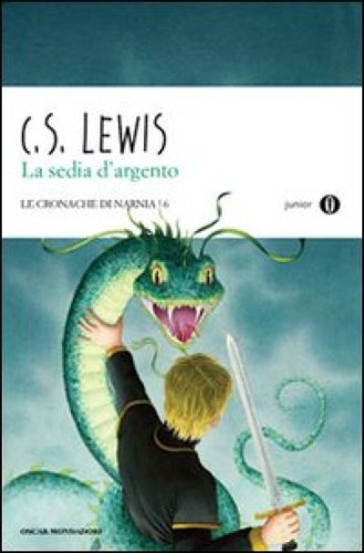 C.S. Lewis: La sedia d’argento (Paperback, Italian language, 2010, Oscar Mondadori)