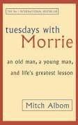 Mitch Albom: Tuesdays with Morrie (2003, Time Warner Paperbacks)