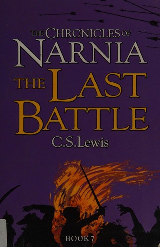 C.S. Lewis: Last Battle (2009, HarperCollins Publishers Limited)