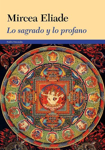 Traductores varios, Mircea Eliade: Lo sagrado y lo profano (Paperback, Ediciones Paidós)