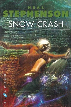 Neal Stephenson: Snow crash (Spanish language, 2005, Gigamesh)
