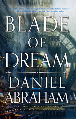 Daniel Abraham (duplicate): Blade of Dream (2023, Orbit)
