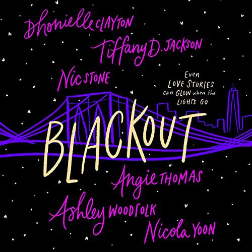 Dhonielle Clayton, Tiffany D. Jackson, Nic Stone, Angie Thomas, Ashley Woodfolk, Nicola Yoon, TBD, various authors: Blackout (AudiobookFormat, HarperCollins B and Blackstone Publishing)