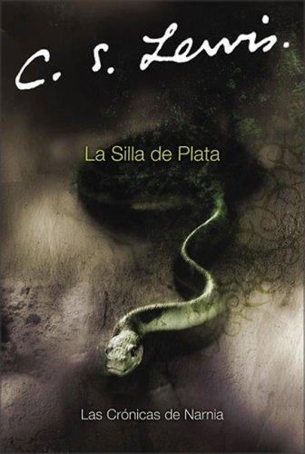 C.S. Lewis: La Silla de Plata (Narnia®) (Spanish language, Rayo)