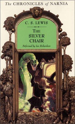 C.S. Lewis: The Silver Chair (AudiobookFormat, HarperChildrensAudio)