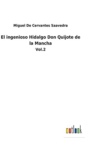 Miguel de Cervantes Saavedra: El ingenioso Hidalgo Don Quijote de la Mancha (Hardcover, Outlook Verlag)