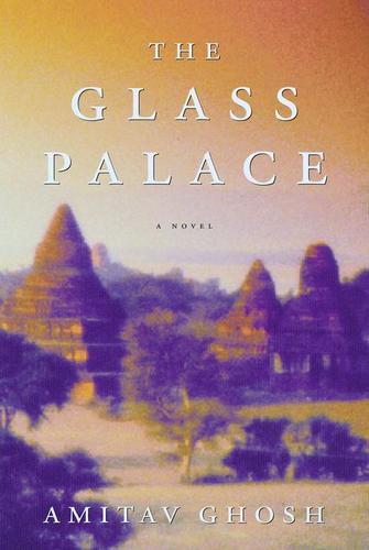 Amitav Ghosh: The Glass Palace (EBook, 2001, Random House Publishing Group)