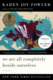 Karen Joy Fowler: We Are All Completely Beside Ourselves (Paperback, 2013, Penguin Group)