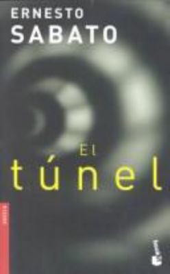 Ernesto Sabato: El túnel (Paperback, Spanish language, 2001, Booket)