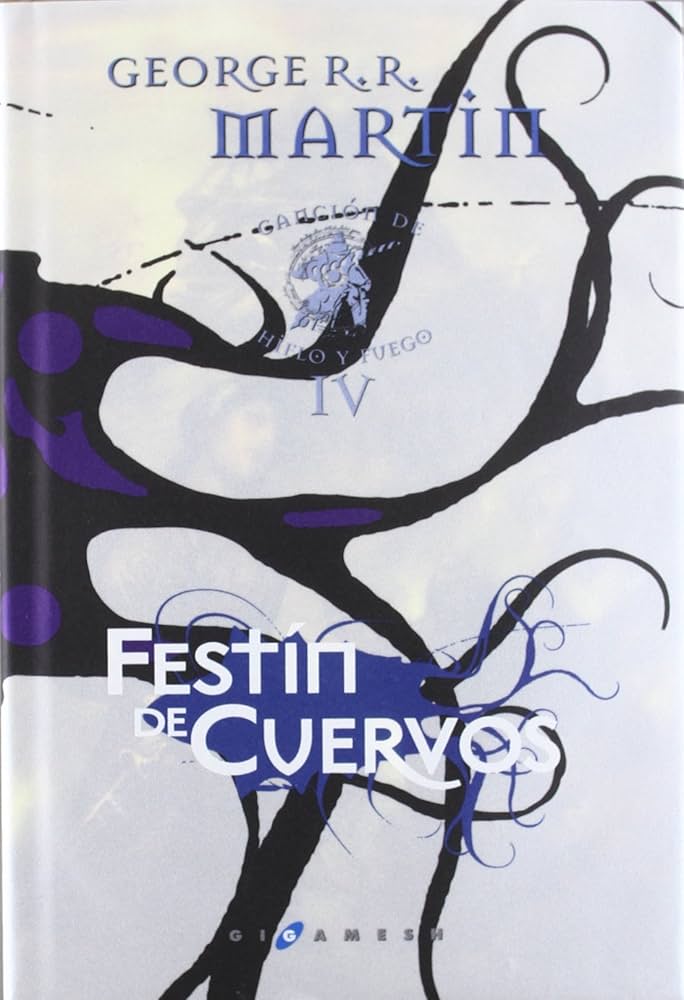 George R. R. Martin: Festín de Cuervos (Hardcover, Spanish language, 2011, Gigamesh)