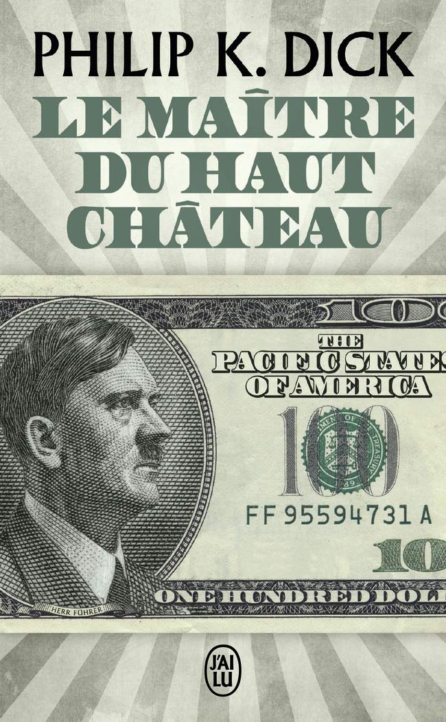 Philip K. Dick: Le Maître du Haut Château (Paperback, French language, 2013, J'ai lu)