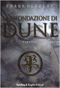 Frank Herbert(duplicate): La rifondazione di Dune (Italian language, 2000)