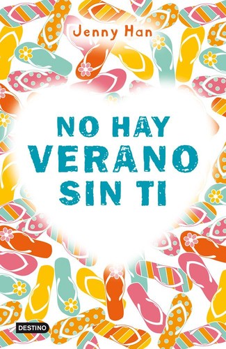 Jenny Han: No hay verano sin ti (2012, Destino)