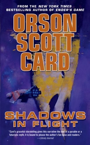 Orson Scott Card: Shadows in Flight (Paperback, Tor Science Fiction, Tor Books)